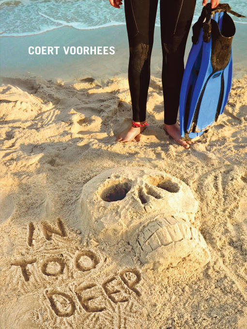 Title details for In Too Deep by Coert Voorhees - Available